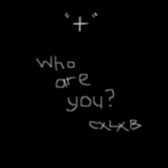 CXLXB - Who Are You (Prod. Beats By Con)