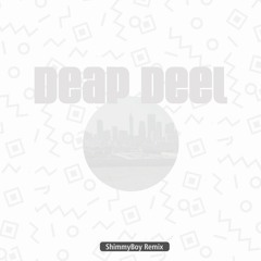 Tiedmaan - Deap Deel (DJ Shimmy - Boy 's Deeper Vision Mix)