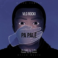 Vlg Rocki - Pa palé (Kiki Riddim by Ti Blica)