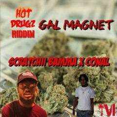 Gal Magnet (feat. Conal)(Hot Drugz Riddim)