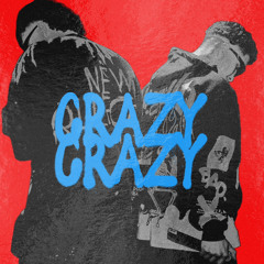 Crazy ( ft . Rail 47 )