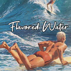 “Flavored Water” prod Geekinz