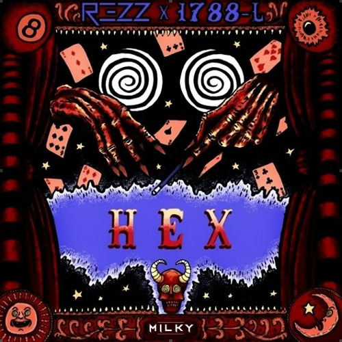 H E X - Rezz & 1788-L (Milky Remix)