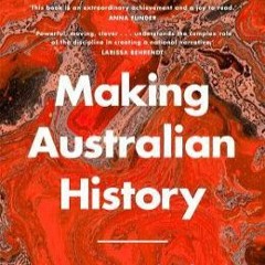 70. Making Australian History