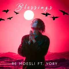 Blessings (Feat. Vory)