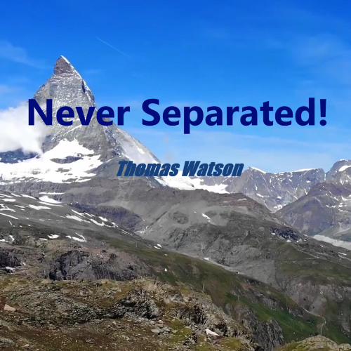 Never Separated! - Thomas Watson