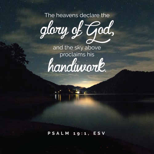 Psalm 19: Glory to God - BJUtoday