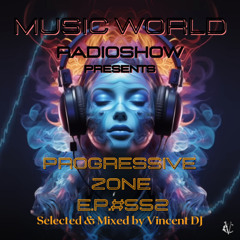DJ VINCENZO CASCIO - MUSIC WORLD RADIOSHOW EP #552-2025 - Progressive Zone