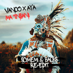 Vanco & Aya - Ma Tnsani (Scimemi & Backs Re-Edit)