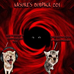 NASUKE'S DUBPACK 001  ^_^