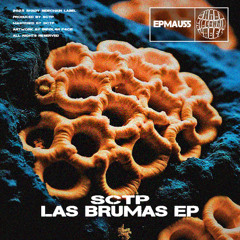 SCTP - Kilimanjaro (Original Mix) (Las Brumas EP) (EPMAU55) (Shady SideChain Label)