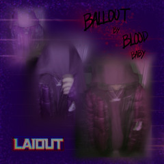 Ballout (byblood) Baby