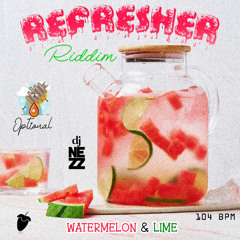 WATERMELON & LIME (REFRESHER) RIDDIM
