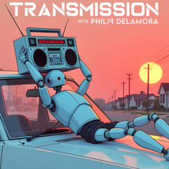 Transmission with Philip De La Mora