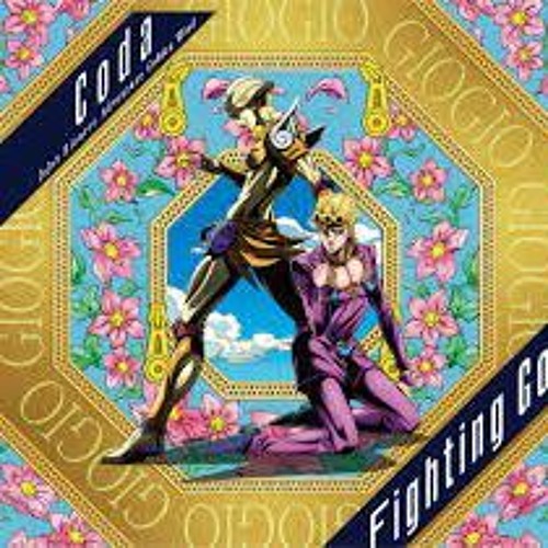 Fighting Gold - GioGio's Bizarre Adventure - Vento Aureo's Theme - Kazusō Oda