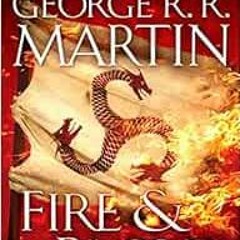 [GET] [PDF EBOOK EPUB KINDLE] Fire & Blood: 300 Years Before A Game of Thrones (The Targaryen Dynast