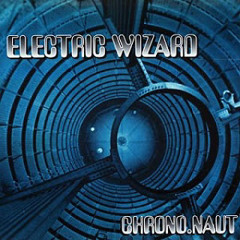 Chrono.naut By Electric Wizard