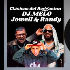 Jowell y Randy  REGGAETON CLÁSICO DJ.MELO  mateo  full melody.mp3