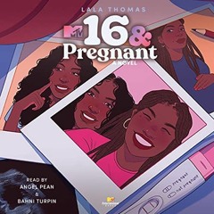 [GET] KINDLE PDF EBOOK EPUB 16 & Pregnant: A Novel by  LaLa Thomas,Angel Pean,Bahni T