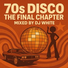 70s Disco - The Final Chapter