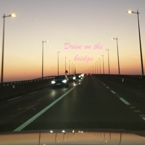 Drive On The Bridge