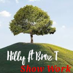 Show Work (feat. Broz T)