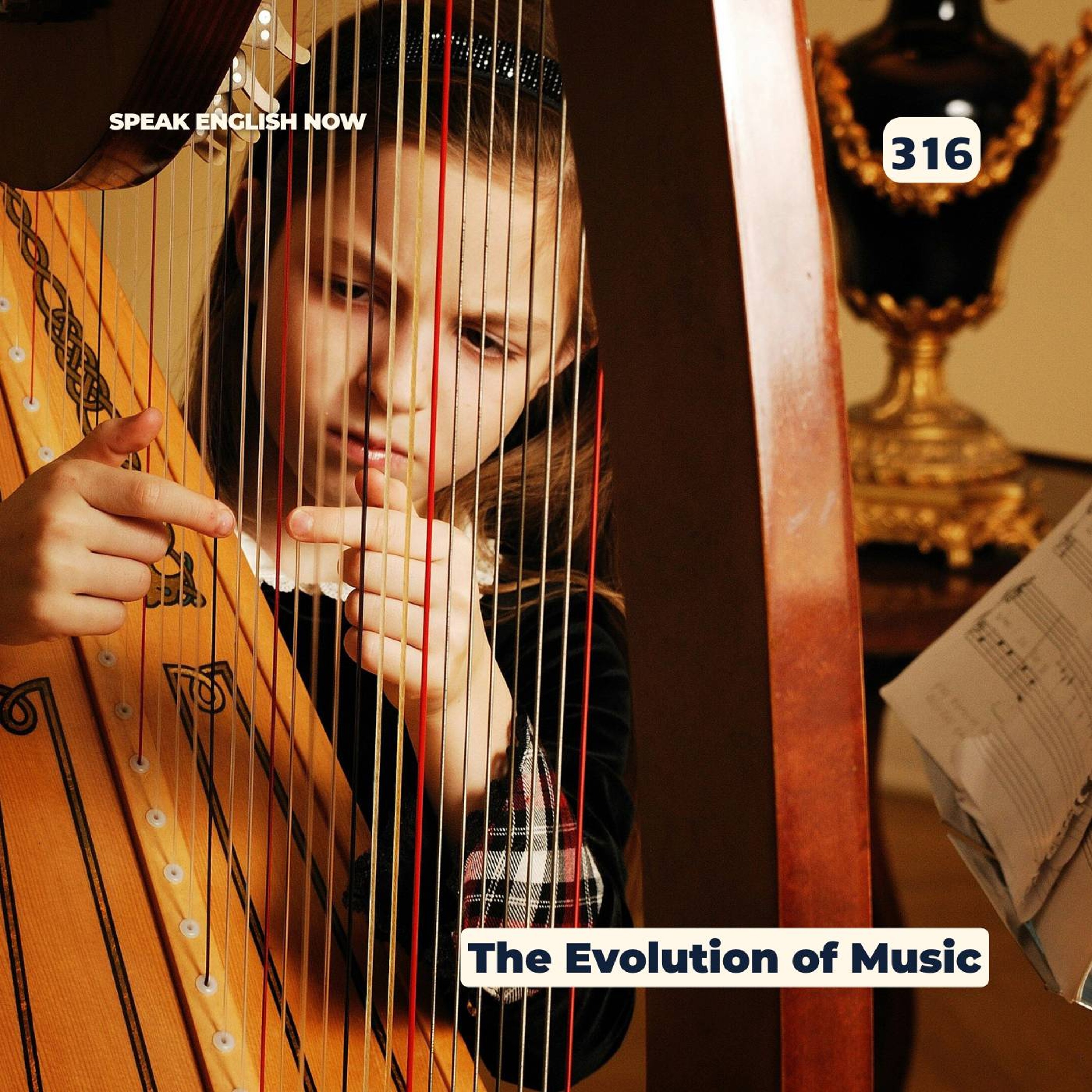 #316 The Evolution of Music episode artwork
