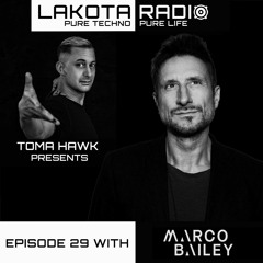 Lakota Radio - Weekly show by Toma Hawk - Episode 29 with Marco Bailey - #thistechnowillhauntyou