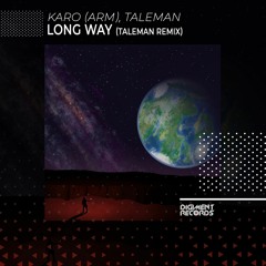 KARO (ARM), Taleman - Long Way (Taleman Remix)