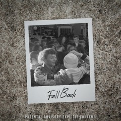 Fall Back (Prod. TR The Producer)