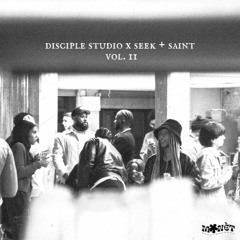 DISCIPLE STUDIO x SEEK + SAINT VOL. II: Monét Mix