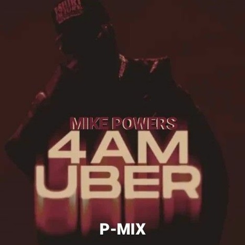 MIKE POWERS - 4AM UBER (Open Verse Challenge) @Th3Saga