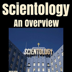 [Get] EBOOK 🧡 Scientology: An Overview by  Andrew Wilson,Kevin Theis,Andrew Wilson P