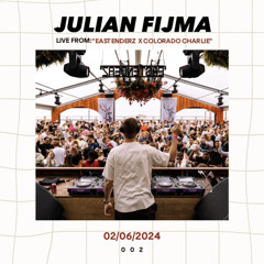 JULIAN FIJMA - Live from “Eastenderz x Colorado Charlie”