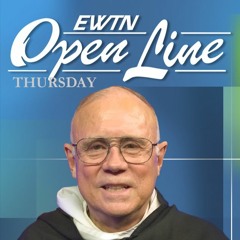 Open Line Thursday - 2024-08-15 - The Assumption of Mary
