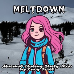 Marmot Meltdown | Lucy First DJ Mix