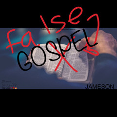 False Gospel ft Jameson