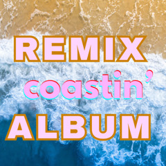Coastin' (Ximon Remix) [GARAGE HOUSE]