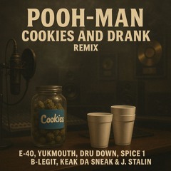 Pooh-Man, E-40, Yukmouth, Dru Down, Spice 1, B-Legit, Keak Da Sneak & J Stalin - Cookies & Drank
