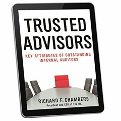 Access [EBOOK EPUB KINDLE PDF] Trusted Advisors: Key Attributes of Outstanding Internal Auditors by