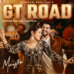 Gt Road Gurnam Bhullar