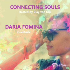 Daria Fomina - Connecting Souls by Clay van Dijk on Proton Radio Guest Mix (04 April 2025)