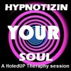 HYPNOTIZIN YOUR SOUL