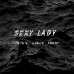 Sexy Lady -  Ft Yonny & Sauce