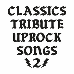 Classics Tribute Uprock Songs 2
