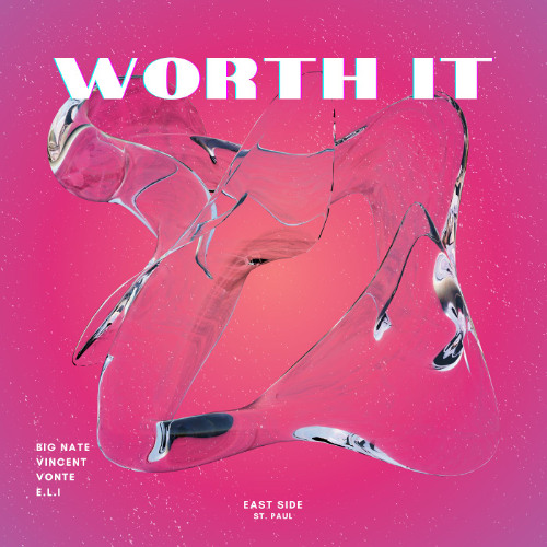WORTH IT - Big Nate, Vincent, Vonte, E.L.I