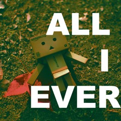 All I Ever