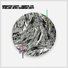 BRIGHTER DAYS - MARCO LYS (FADJAR AFRO HOUSE EDIT) FREE DOWNLOAD