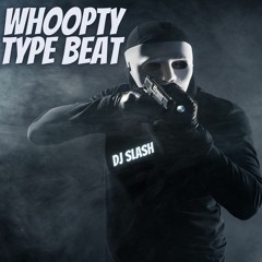Whoopty Type Beat Prod By DJ Slash