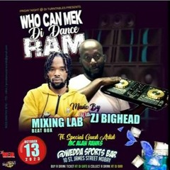 Zj Big Head 10/23 ( Who Can Mek Di Dance Ram)
